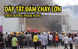 Dập tắt đám cháy lớn tại kho hàng trên đường Phạm Hùng, Hà Nội