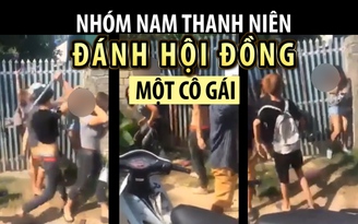 Điều tra video nhóm nam thanh niên dùng hung khí đánh hội đồng cô gái