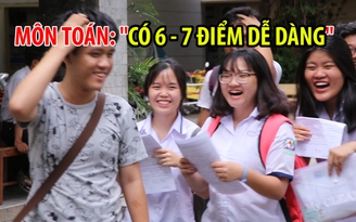 Thí sinh thi THPT: “Môn Toán có thể được 6 - 7 điểm dễ dàng“