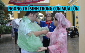 Thi THPT quốc gia: Xúc động cảnh phụ huynh ngóng con trong mưa lớn