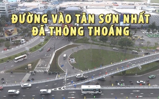 Đường vào sân bay Tân Sơn Nhất thông thoáng sau khi thông xe cầu vượt