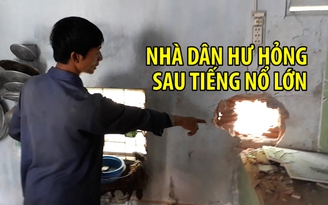 4 căn nhà ở Ninh Thuận hư hỏng sau một tiếng nổ lớn