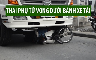 Người phụ nữ mang thai tử vong dưới bánh xe tải