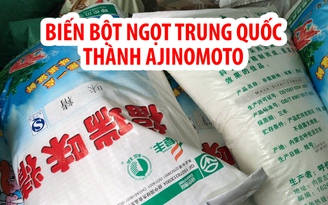 “Công nghệ” biến bột ngọt Trung Quốc thành Ajinomoto