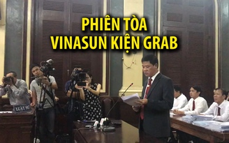 Nóng bỏng phiên tòa Vinasun kiện Grab đòi hơn 41 tỉ