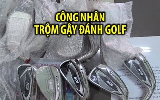 Công nhân trộm gậy đánh golf của công ty đem đi bán