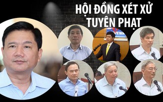 Bản án cho ông Đinh La Thăng và đồng phạm trong vụ PVN mất 800 tỉ đồng