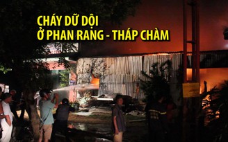Hỏa hoạn dữ dội ở Phan Rang - Tháp Chàm