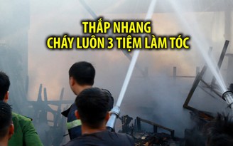 Thắp nhang đầu tháng, cháy luôn 3 tiệm làm tóc trong chợ Quán Lau