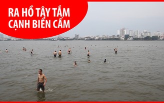 Ngó lơ biển cấm, người Hà Nội đổ xô ra Hồ Tây tắm giải nhiệt
