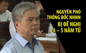 Nguyên Phó thống đốc NHNN Đặng Thanh Bình bị đề nghị 4 – 5 năm tù