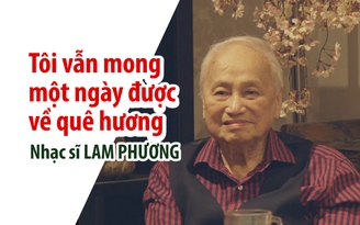Nhạc sĩ Lam Phương lần đầu trả lời trực tuyến báo chí Việt Nam