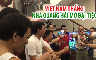 Việt Nam thắng Syria, mẹ Quang Hải mở đại tiệc ăn mừng