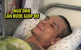 Gặp nạn khi đánh bắt ở Trường Sa, ngư dân nghèo cần được giúp đỡ