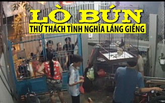 Những lò bún thử thách tình nghĩa láng giềng ở Đà Nẵng