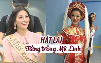 Miss Earth 2018 hát Tiếng trống Mê Linh, xúc động kể chuyện nghe cải lương với bà ngoại