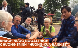 Du khách nước ngoài thích thú chương trình “Hương xưa bánh Tết” ở Huế