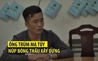 Thủ đoạn của ông trùm ma túy núp bóng thầu xây dựng thành đạt