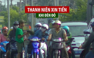 Hoảng sợ vì bị xin tiền khi dừng đèn đỏ, không cho thì bị cằn nhằn