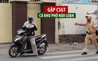 CSGT phạt ngược chiều, cả khu phố í ới gọi nhau quay đầu chạy