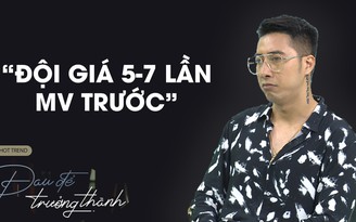 Only C bật mí chi phí làm MV “Đau để trưởng thành” cao gấp 5-7 lần những MV trước