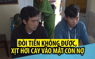 Hai anh em cho vay nặng lãi xịt hơi cay vào mặt con nợ để đòi tiền