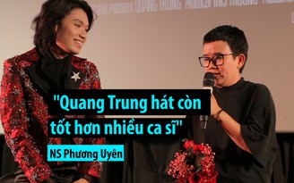 Nhạc sĩ Phương Uyên: “Quang Trung hát còn tốt hơn nhiều ca sĩ“