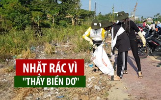 Nam sinh Phú Yên lập ra đội nhặt rác quanh năm vì “thấy biển dơ“