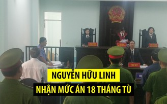 Nguyễn Hữu Linh nhận mức án 18 tháng tù do có hành vi dâm ô với người dưới 16 tuổi