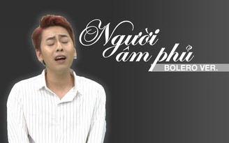 OSAD biến hóa “Người âm phủ” theo phong cách bolero “thả thính“