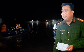 Công an thông tin về vụ lật thuyền khiến 6 người chết trên sông Vu Gia Công an thông tin về vụ lật thuyền khiến 6 người chết trên sông Vu Gia