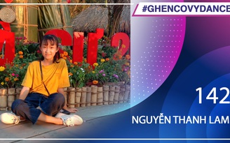 Nguyễn Thanh Lam | SBD 142 | Bài thi Em nhảy Ghen Cô Vy