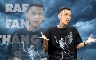 Dế Choắt: “Tôi không bao giờ gọi fan minh là rap fan tháng 8“