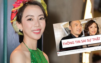 Thu Trang bức xúc vì kênh YouTube đăng tin sai sự thật