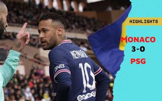 Highlights Monaco 3-0 PSG: Thua đậm vì dàn sao thi đấu rệu rã