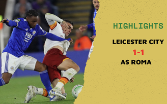 Highlights Leicester City 1-1 AS Roma: Mất chiến thắng vì pha phản lưới nhà