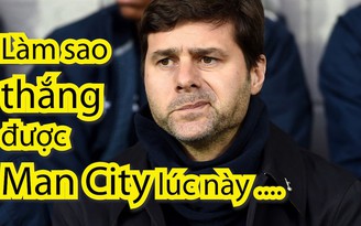HLV Tottenham: “Man City thời điểm này vô đối“
