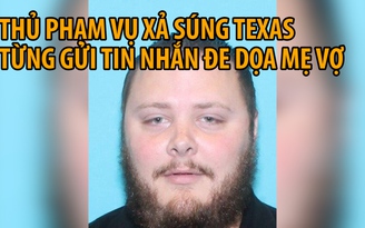 Nghi phạm thảm sát nhà thờ Texas từng đe dọa mẹ vợ