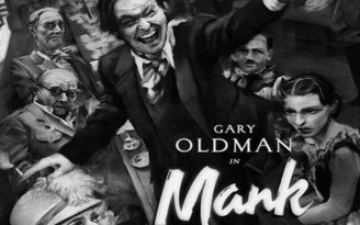 Phim 'Mank' nhận 10 đề cử Oscar, Netflix thắng thế nhờ... đại dịch Covid-19