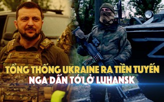 Xem nhanh: Chiến dịch quân sự Nga ngày 96, Ukraine cố sức không để mất Luhansk