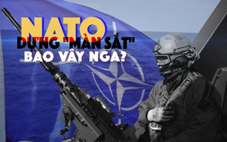 Xem nhanh: Chiến dịch quân sự ngày 127, NATO mạnh thêm, cam kết giúp Ukraine; Nga lo 'Bức màn sắt' mới