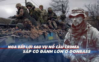 Xem nhanh: Ngày 227 chiến dịch quân sự, Ukraine tập trung quân sát Donbass, Nga thay tư lệnh