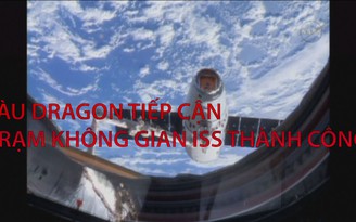 Tàu Dragon tiếp cận trạm không gian ISS thành công