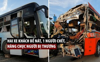 Kinh hoàng hai xe khách bể nát vì tông nhau, 1 người chết, hàng chục người bị thương