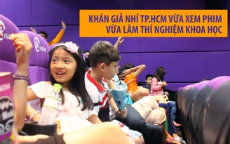 Khán giả nhí TP. HCM vừa xem phim vừa làm thí nghiệm khoa học