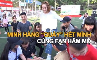 Minh Hằng “quẩy” hết mình cùng fan hâm mộ