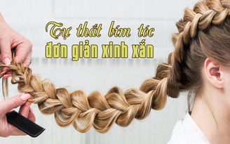 Tự thắt bím tóc đơn giản xinh xắn