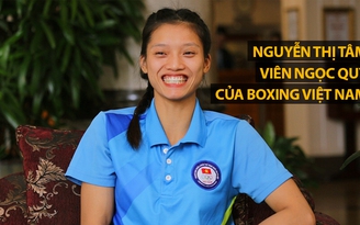 Nguyễn Thị Tâm - viên ngọc quý của Boxing Việt Nam