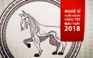 Dàn nghệ sĩ nước ngoài chúc Tết khán giả Báo Thanh Niên