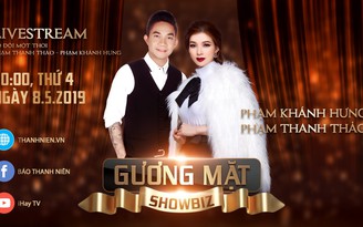 Đón xem Gương mặt showbiz, gặp lại bộ đôi một thời Phạm Thanh Thảo - Phạm Khánh Hưng